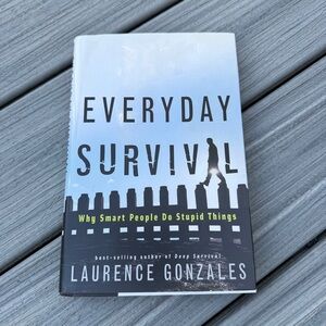 Everyday Survival Hardcover Book by Laurence Gonzales